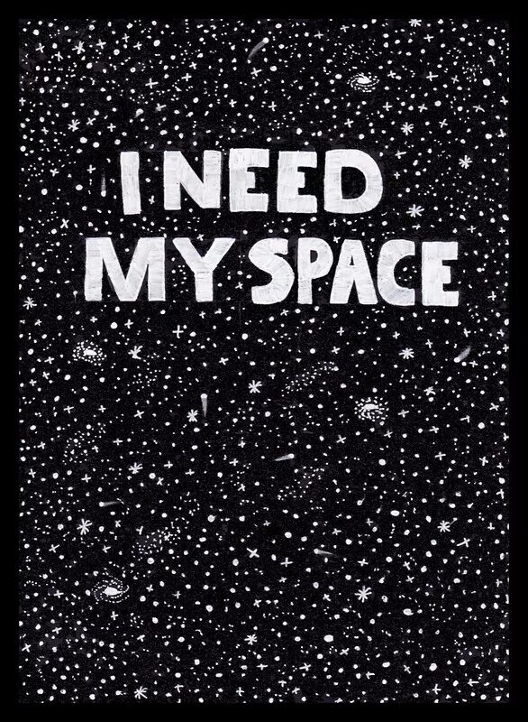 Need this in my life. I need my Space. I need more Space картинки. I need my Spase на раюочий стол. Картинки для дневника in my Space.