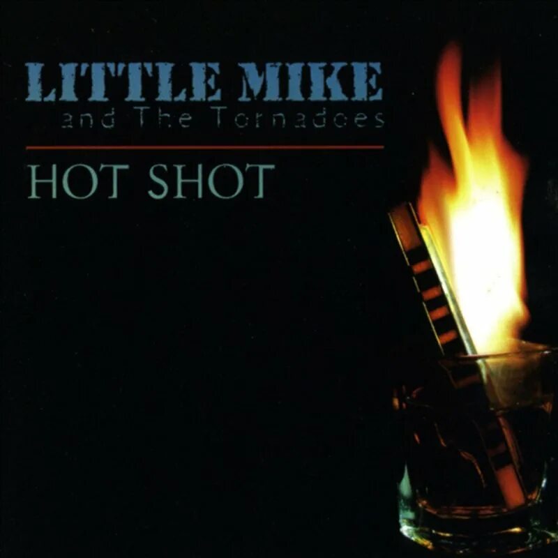 Mike little. Little Mike the Tornadoes. Майк Литтл. Little Mike & the Tornadoes Cover.