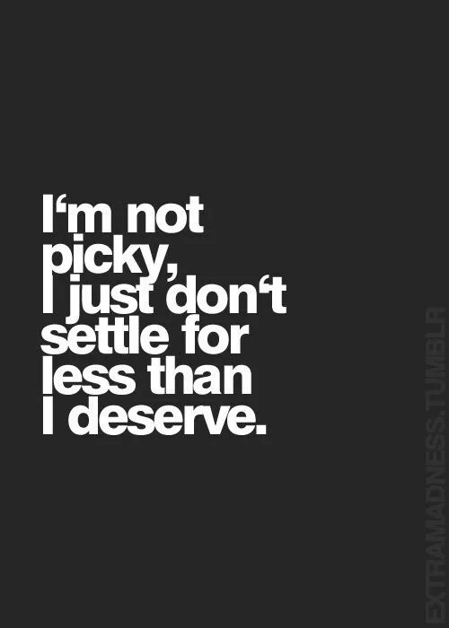 Picky перевод. Quote picky. I just don't. I'M picky. Im picky перевод.