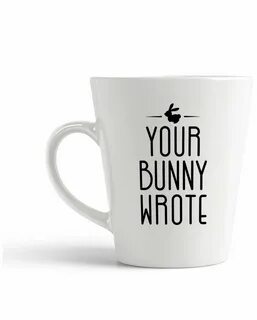 You bunny wrote