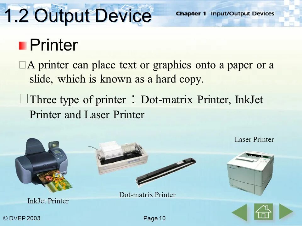 Input and output devices. What is input output devices and. The Types of input and output devices. What is input and output.