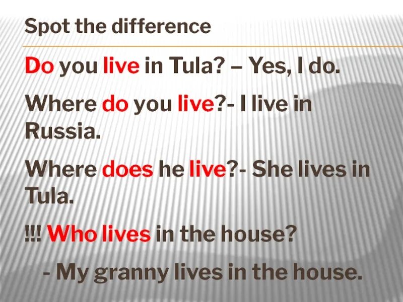 I Live you Live she правило. She Live или Lived. Where does she Live. Where did he she live