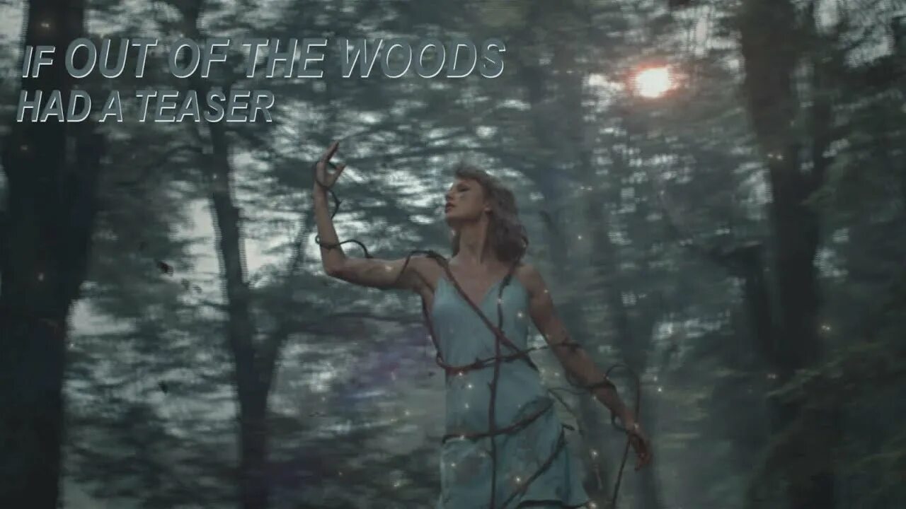 The woods swift. Taylor swift out of the woods. тейлор свифт в лесу. taylor swift out of the woods клип. out of the woods игра.