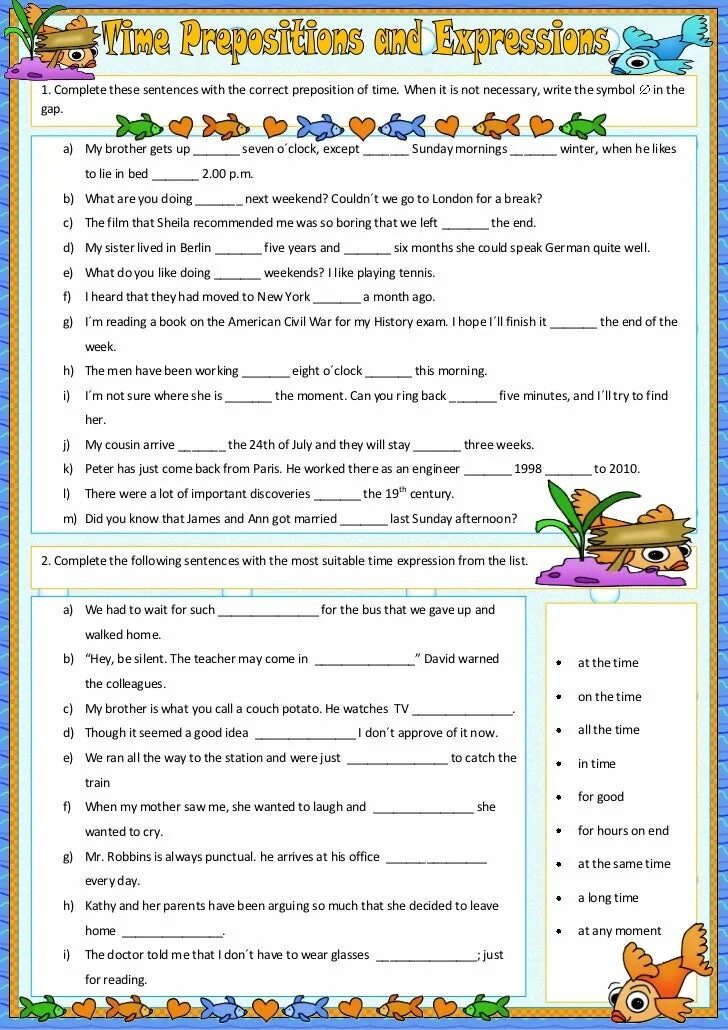 Complete the sentences with the necessary preposition. Prepositions of time expressions. prepositions in time expressions. complete the sentences with preposition of time. complete the sentences with the correct prepositions.