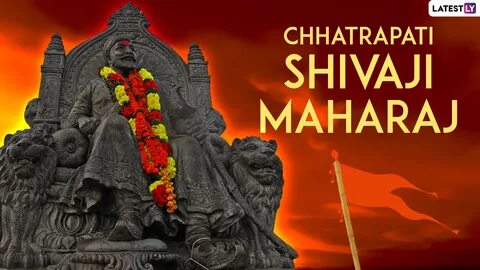 Chhatrapati Shivaji Maharaj Jayanti 2022 Messages: Wishes, Quotes.