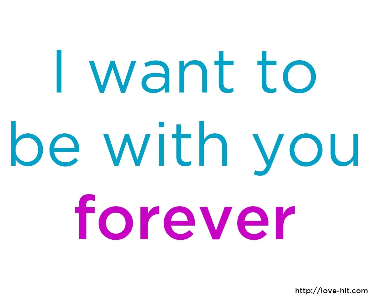 I want to be with you Forever. I want to be. Want to be with you картинки. I want to be with you Forever тату.