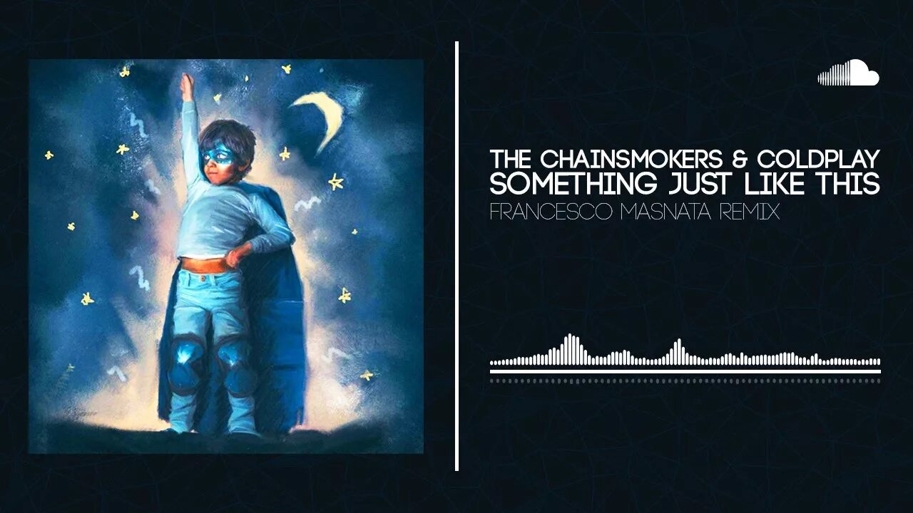 Something just like this. Something just like this the Chainsmokers. Coldplay something just like this. The Chainsmokers Coldplay. The chainsmokers coldplay something