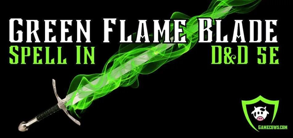 The green flame. Клинок зеленого пламени ДНД. Зеленый клинок. Green-Flame Blade. Green Flame Blade DND.