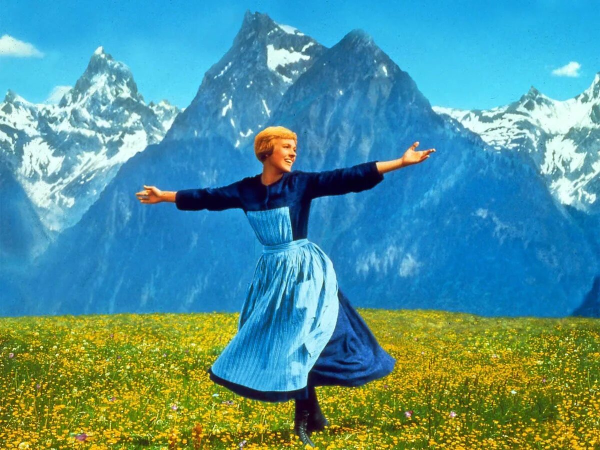 Will be alive. Hills are Alive. What is the Sound of Happiness.