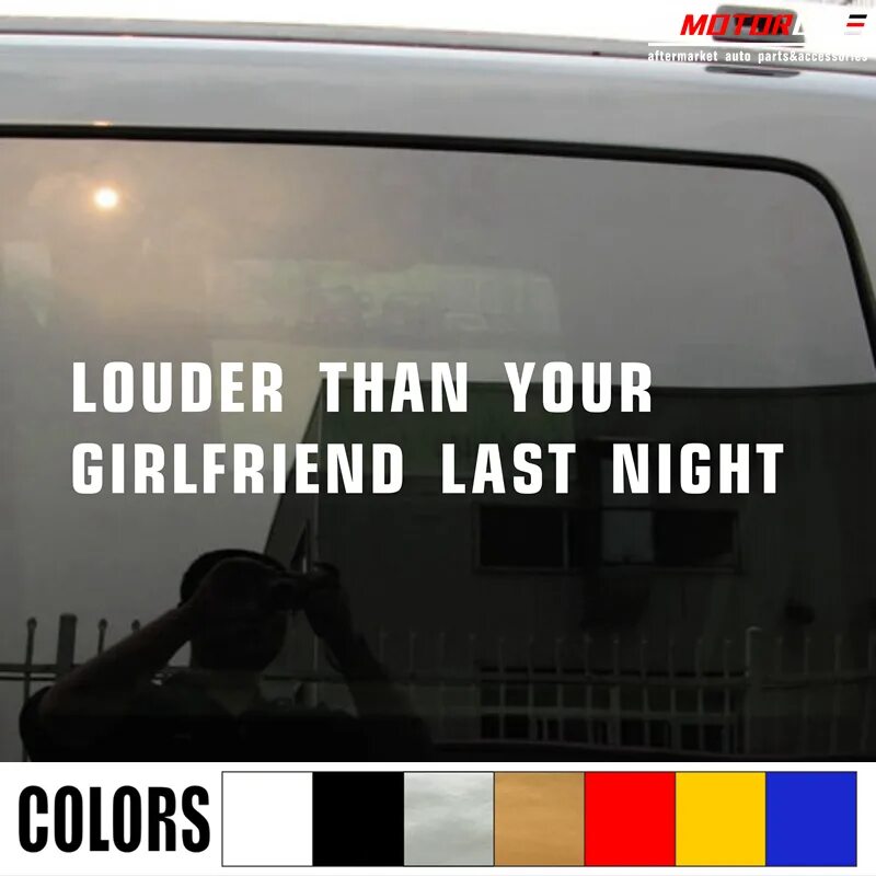 Louder than your girlfriend last night. Louder than your girlfriend last night. Наклейка автозвук громче чем твоя девушка прошлой ночью. Громче чем твоя подруга прошлой ночью надпись на машине. Louder than your girlfriend last night перевод.
