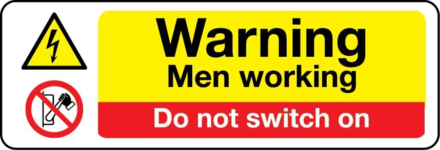 Switch warning. Do not switch on. варнинг ман. do not start men working. do not switch off.