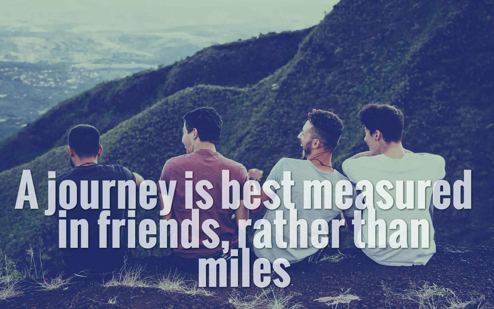 A Journey is best measured in friends rather than Miles. Friend's Journey. My Journey. A Journey is best measured in friends rather than Miles сочинение. Mile friend