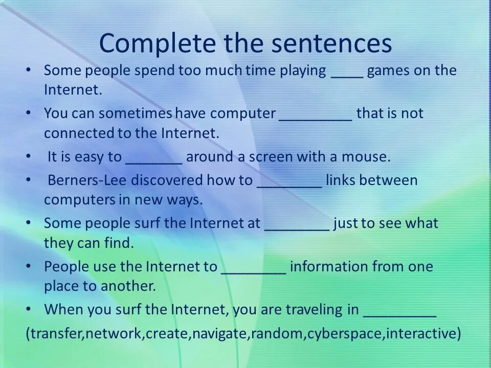 Complete the sentences some people. Предложения с some people most people. How much time do you spend on the Internet. Surf the Internet and write 10-15 sentences about President's Duties. Write the sentences about people