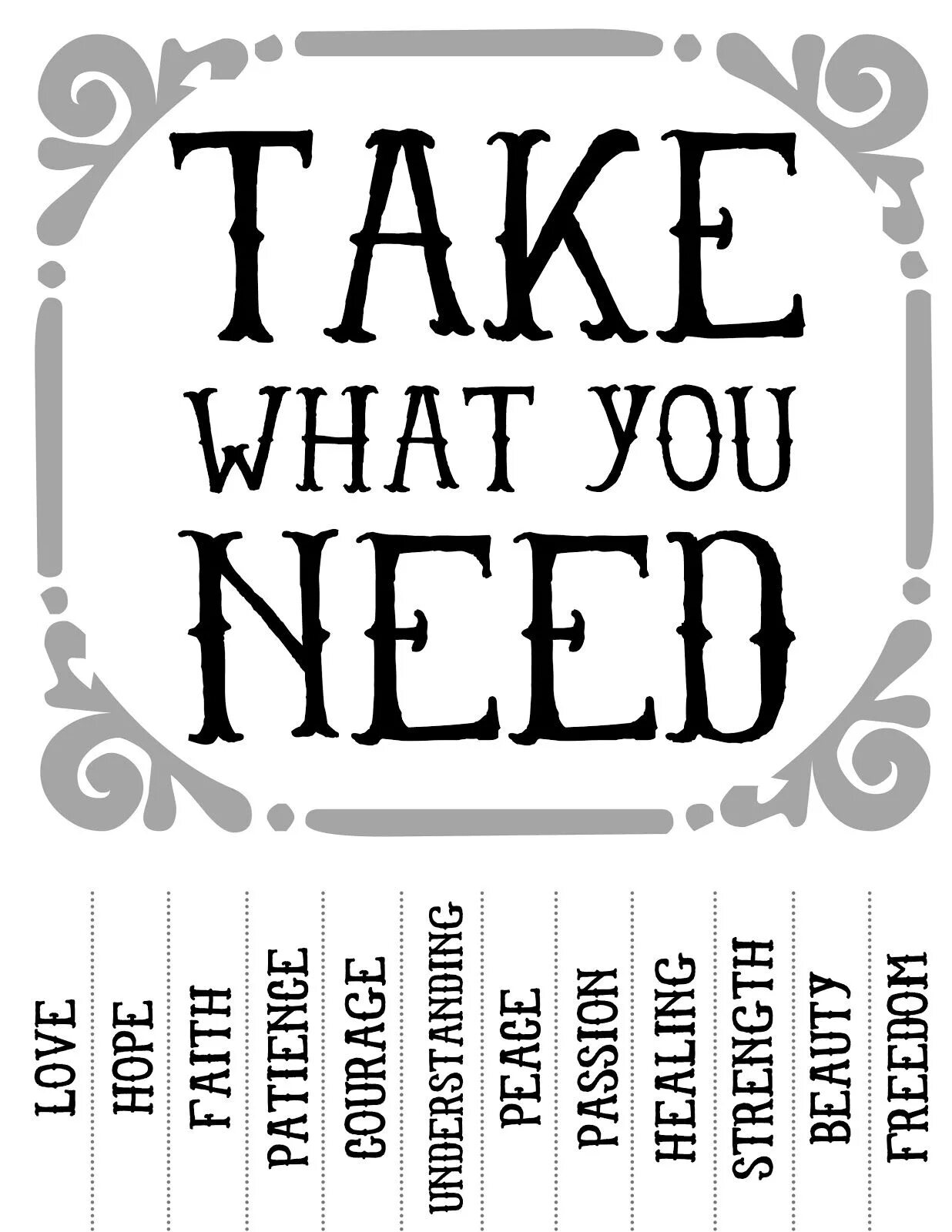 What is your take on. Take what you need. what you need. what? by!. take what.
