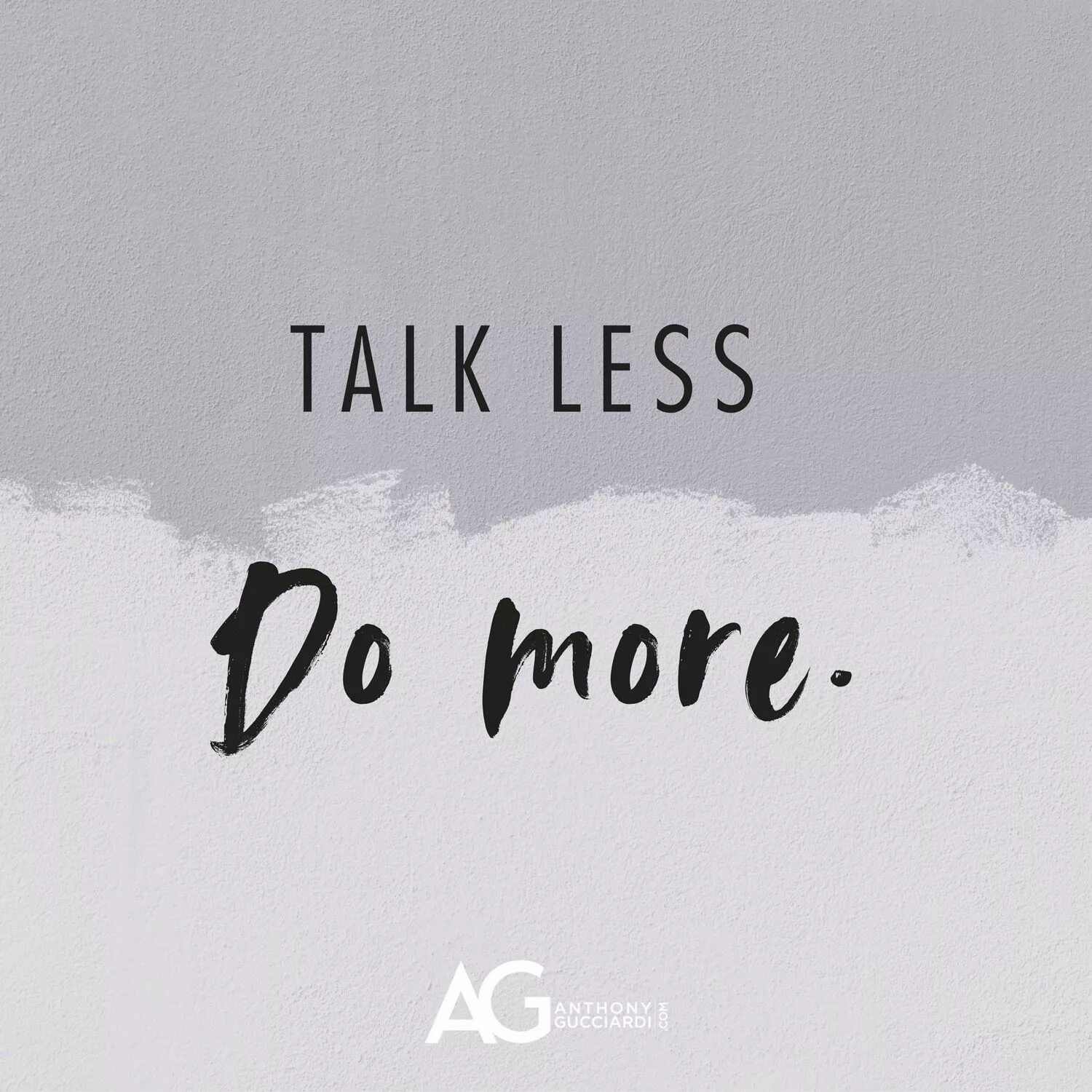 Less talk more. Less talk. Do more надпись. Talk less do more. Talk more talk less.