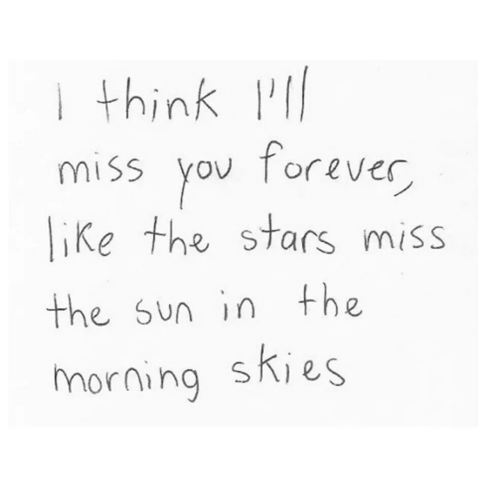 I think другие варианты. Think i'll Miss you Forever. I think i’ll Miss you Forever. Summertime Sadness текст. I think life will