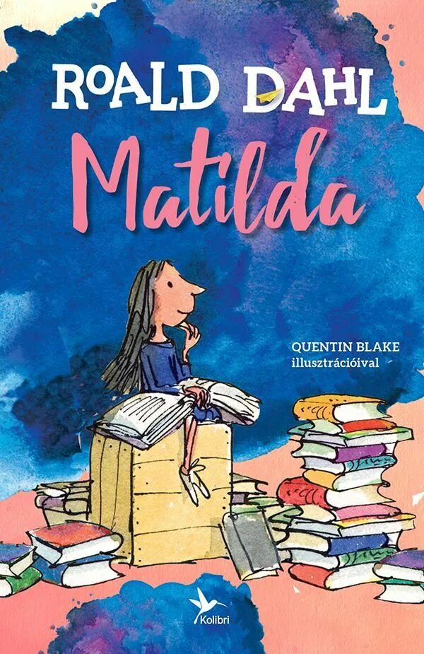 Matilda roald. Matilda by Roald Dahl.