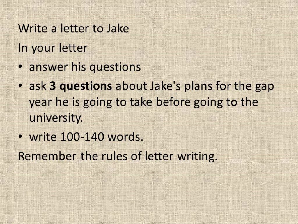 Answer your message. Questions about gap year. Answering your questions письмо. ID like to answer your questions письмо. Write a Letter answering the questions.