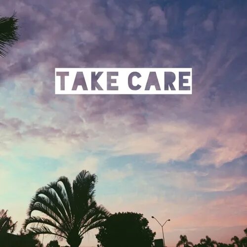 Take care of this. Take Care. Take Care картинки. Take Care of yourself. Надпись take Care.