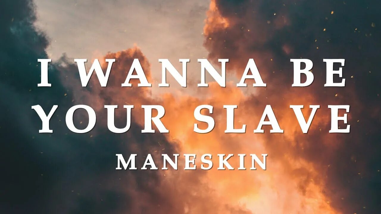 Maneskin i wanna be your slave Lyrics. I wanna be your slave Måneskin текст. Måneskin i wanna be your slave. I wanna be your slave Maneskin трек. Песня i wanna be your slave måneskin