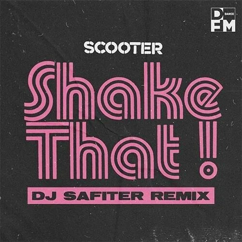 Shake shake ремикс. Scooter shake that. dj scooter. shack that. dj safiter.