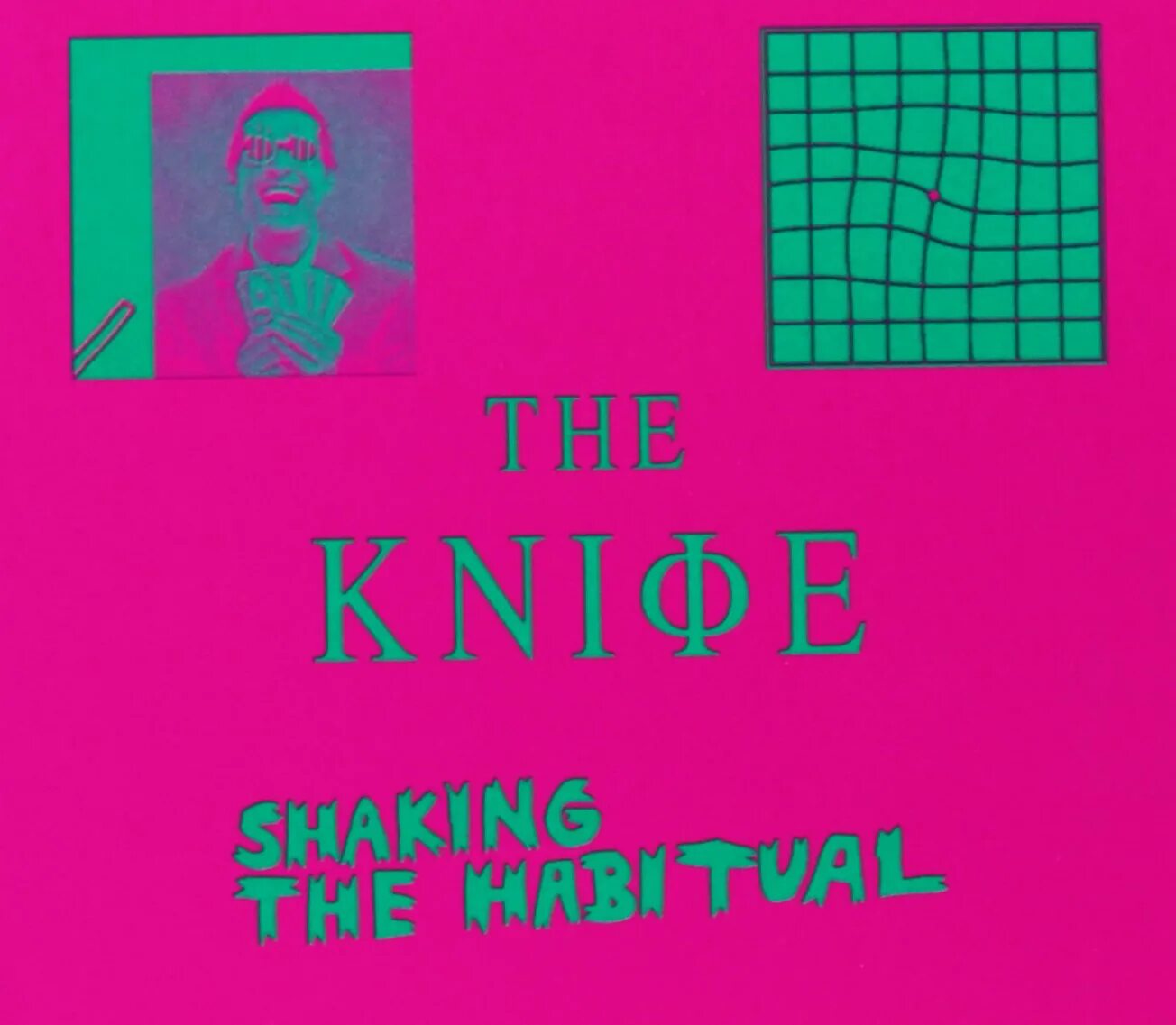 Be shaken up. Shaking the habitual. Knife. Knife King.