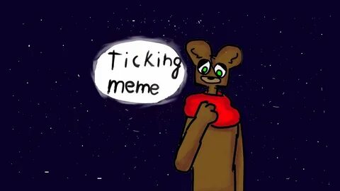 Ticking meme