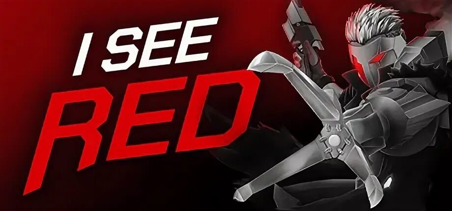 I see red 4. I see red 4