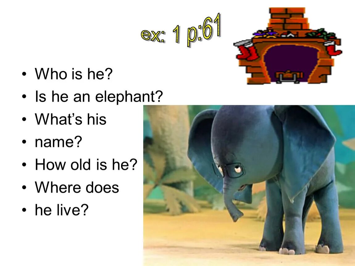 He is an Elephant my friend. Elephant перевод. An Elephant почему an. Перевод where an Elephant. Elephant перевести