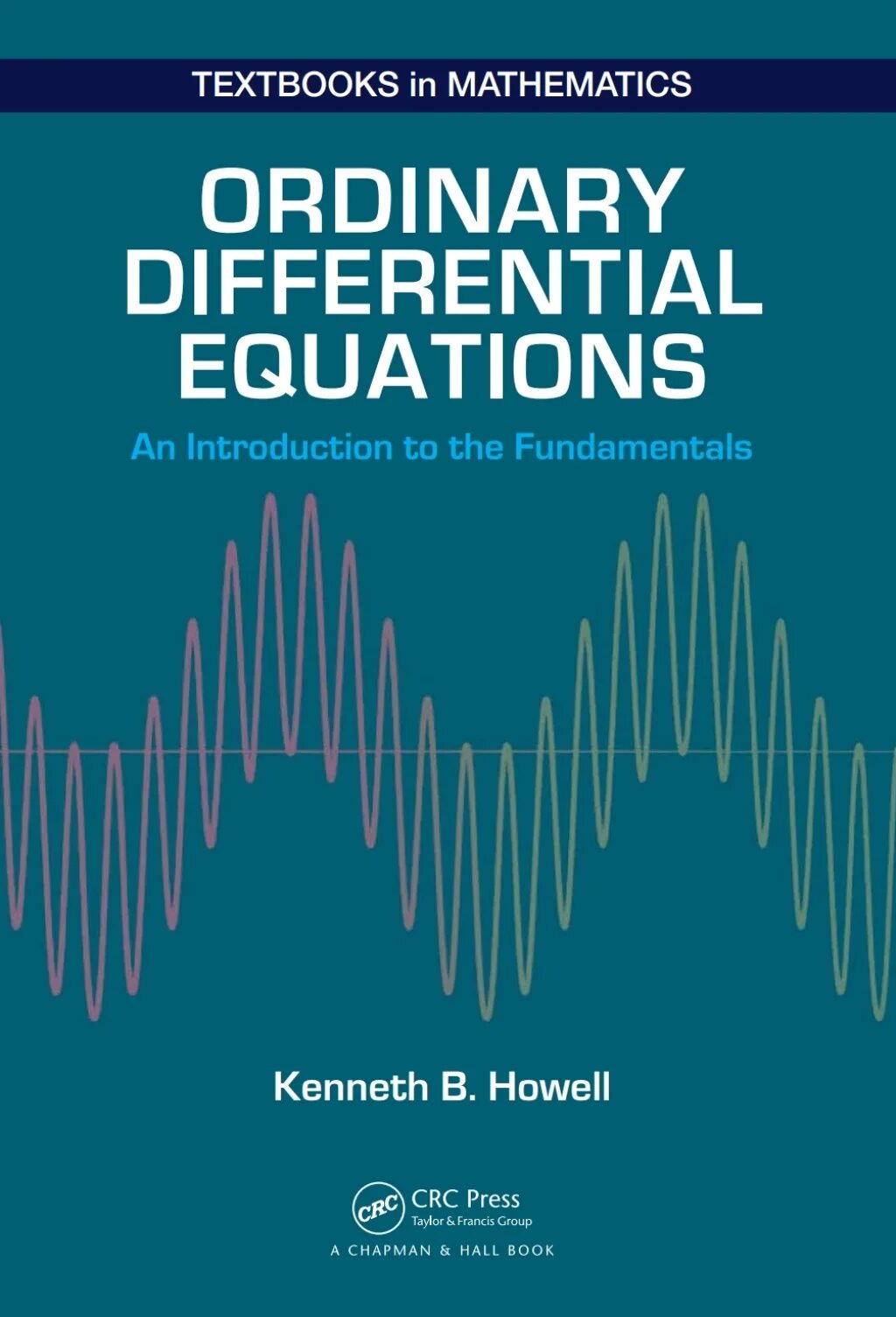 Crc press. Ordinary Differential equation. An Introduction to ordinary Differential equations. Introduction to Differential equations. Differential equations books pdf.