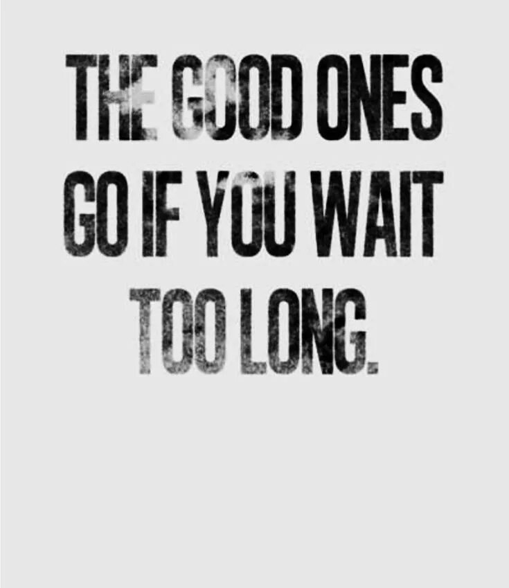 Waiting too long. :Waiting for too long от Vakabular. Don’t wait until it’s too long. 2023 - Don't wait too long. Don t wait for him he