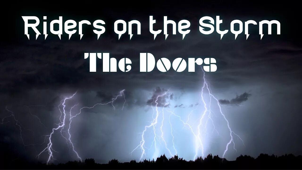 Stormy перевод. Riders on the Storm обложка. The Doors Riders on the Storm. Riders on the Storm текст. Riders of the Storm Song.