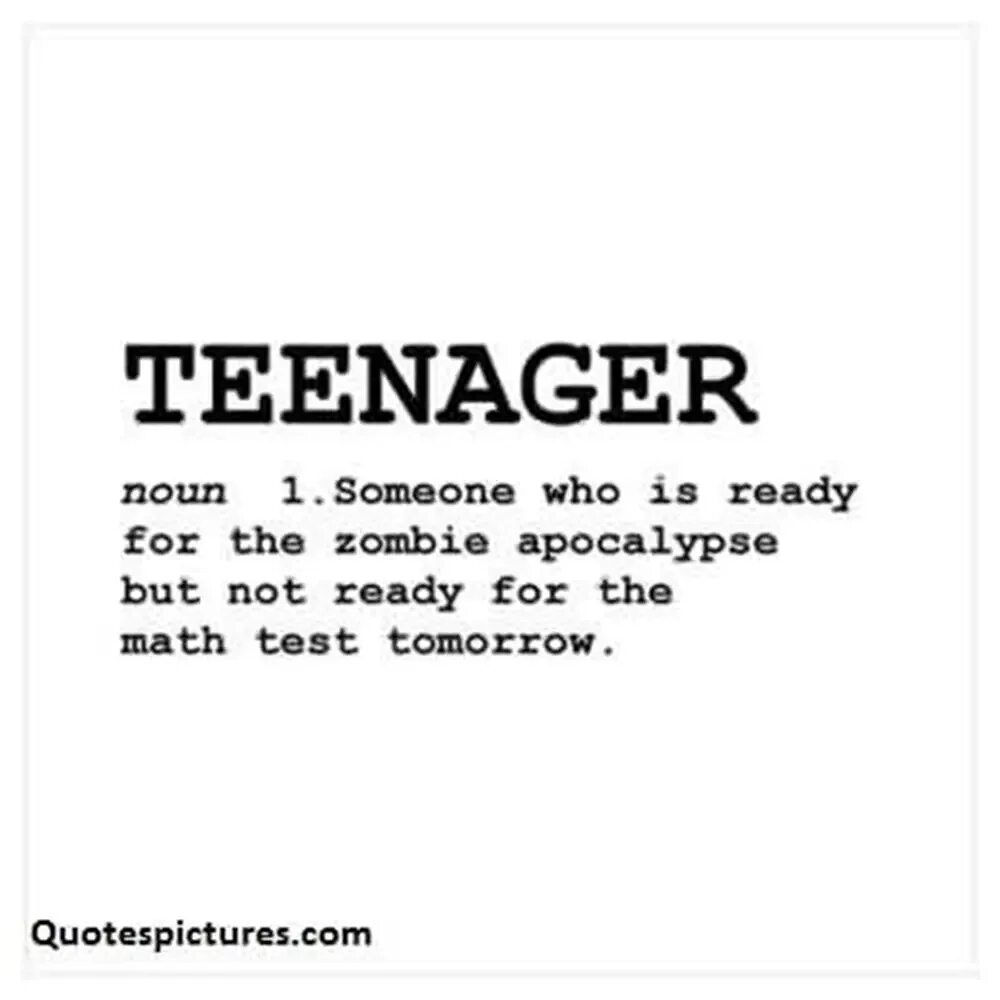 Quotes about teenagers. Quotes about teens. Funny quotes about Life. Quotes for teenagers.