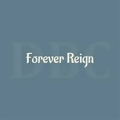 Forever reign