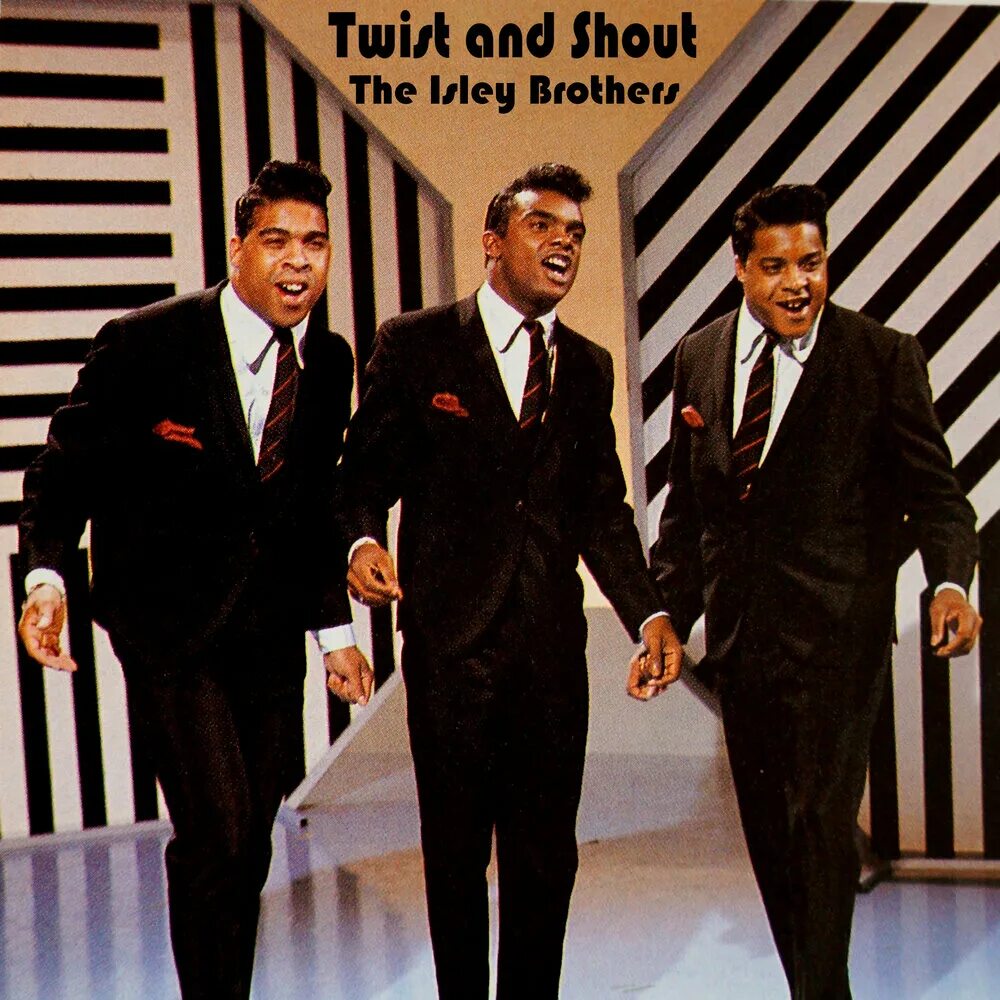 The Isley brothers. The Isley brothers - Shout. Twist and Shout the Isley brothers. I wanna shout