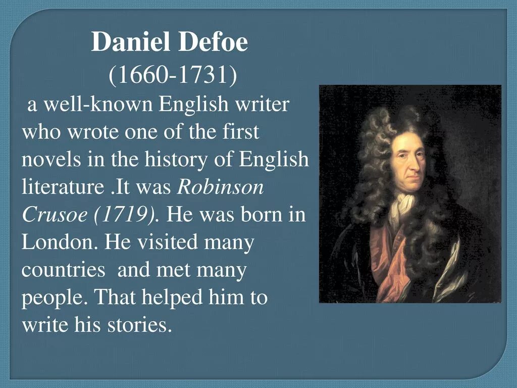 He knows english well. Дефо Даниэль English. Daniel Defoe (1660-1731). Daniel Defoe (1661 -1731). Даниель Дефо на англ.