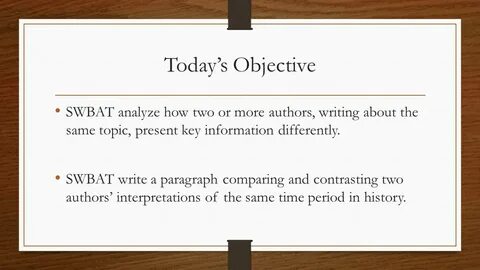 SWBAT write a paragraph comparing and contrasting two authors' interpr...