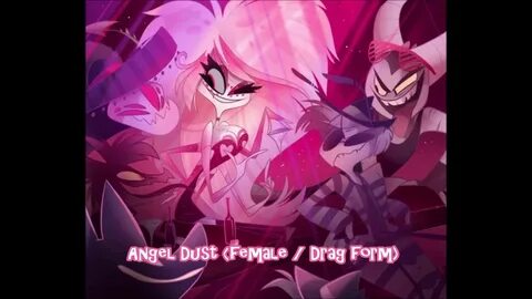 Angel Dust female form - YouTube 