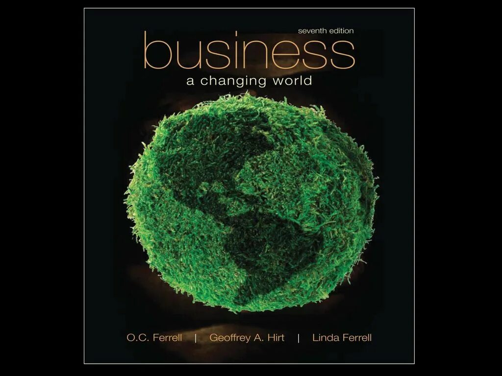 The Alter Worlds. Changing World. The World is changing. Business Ethics Ferrell John book. Change the world to the best