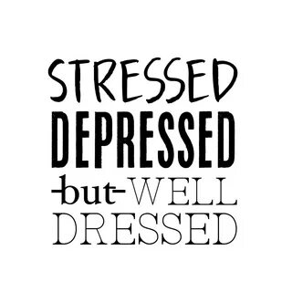 Stressed but