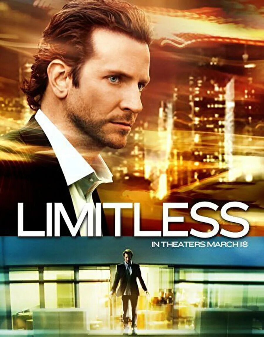 Limit less. Области тьмы Limitless (2011). Области тьмы Limitless 2011 Постер. Брэдли Купер НЗТ.