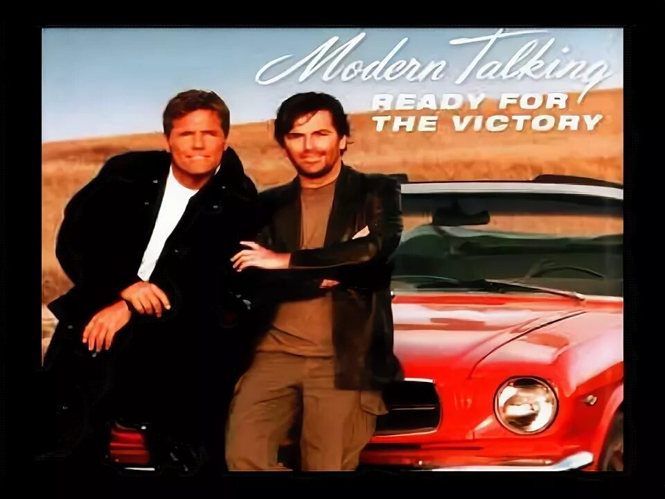 Modern talking win the race. Modern talking win the race