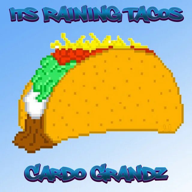 Песня raining tacos. ИТС Рейн Такос. It's raining Tacos. Дождь из тако. Its raining Tacos Roblox.