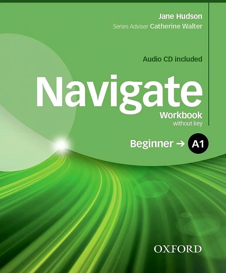 Workbook english beginner. Navigate a1 Workbook. Navigate Beginner Workbook. Oxford 3000 Beginner. Учебник navigate Beginner.