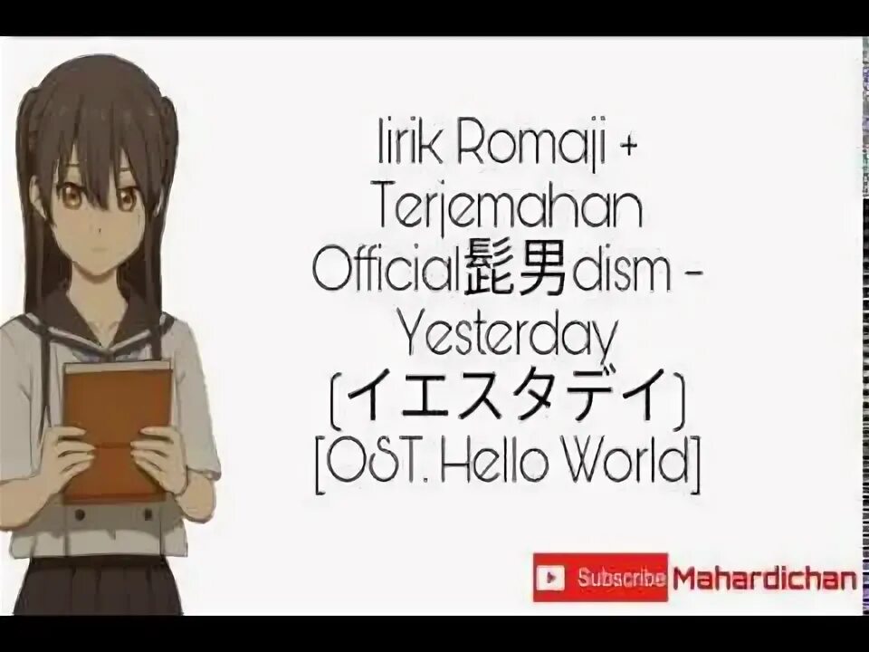 Hello World саундтреки. Official DISM - hello album. Official hige DANDISM yesterday Lyrics Romaji. Official hige DANDISM. The world of yesterday