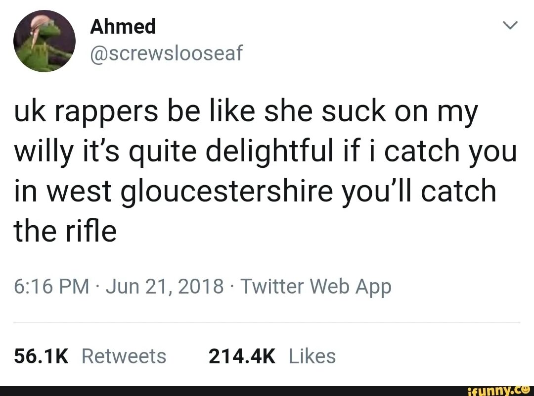 If you catch you ll die. British Rap meme. Be like.