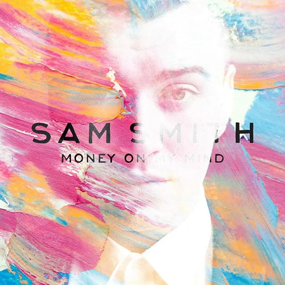 Many in my mind. Sam smith money. sam smith обложка. sam smith money on my mind. iowa - money on my mind.