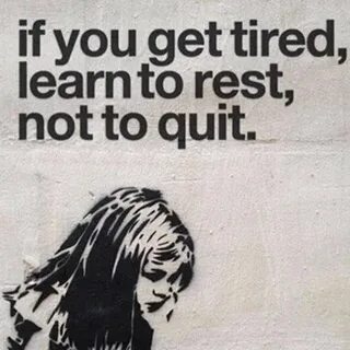 Do you get tired