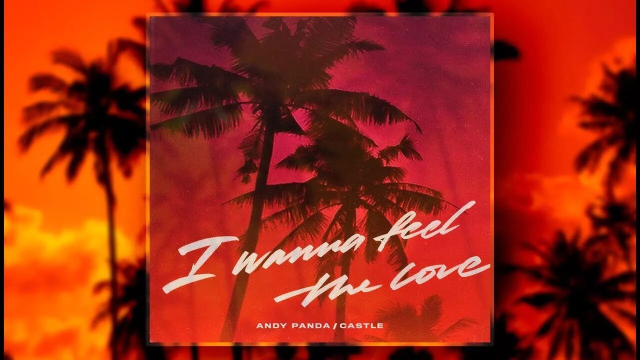 Andy panda castle i wanna feel the love текст. I wanna love remix. I don't wanna know the weeknd. I wanna feel the love. I wanna feel you love.