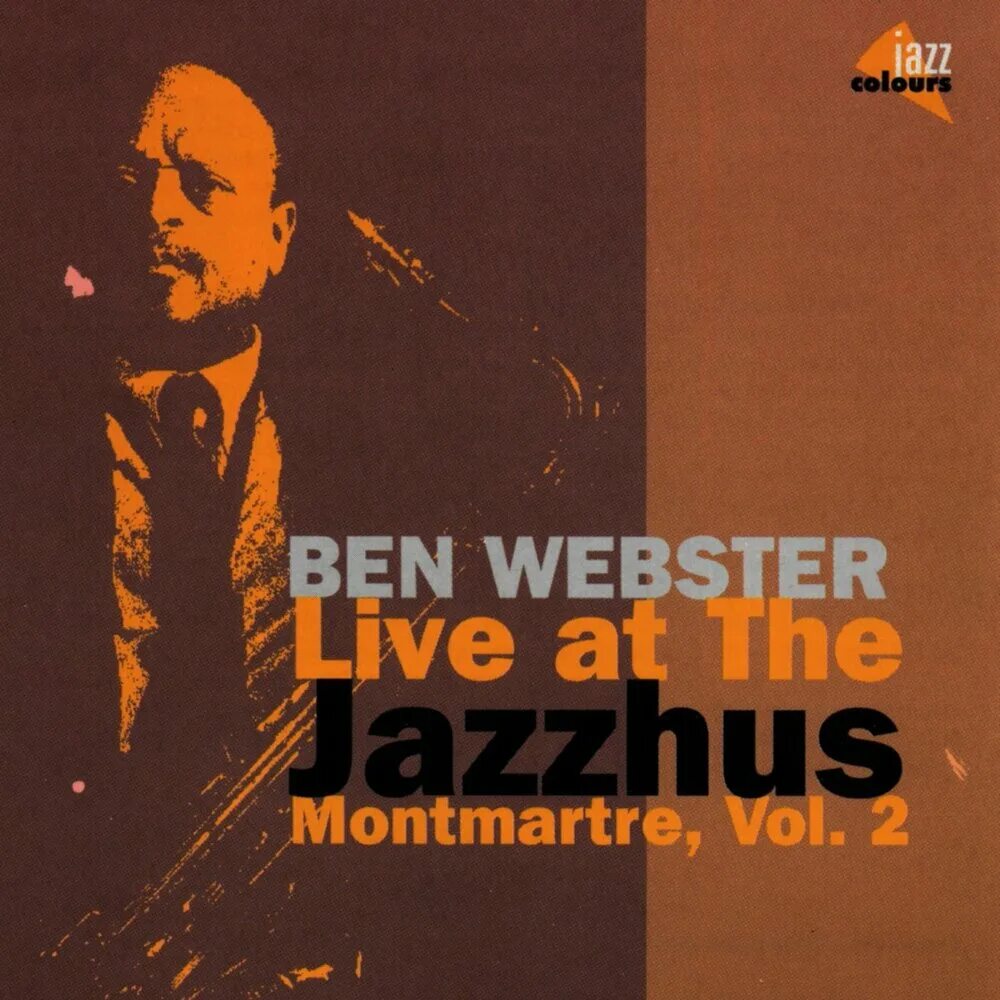 Ben Webster - Live at the Jazzhus Montmartre, Vol. 1 & 2. Ben started